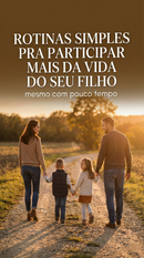 Rotina Simples para Participar da Vida do Seu Filho
